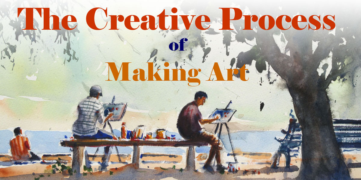 The Creative Process of Making Art 1 : Generic Creative Process