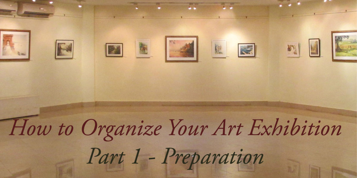 How to Organize Art Exhibition Part I : Preparation for the Show