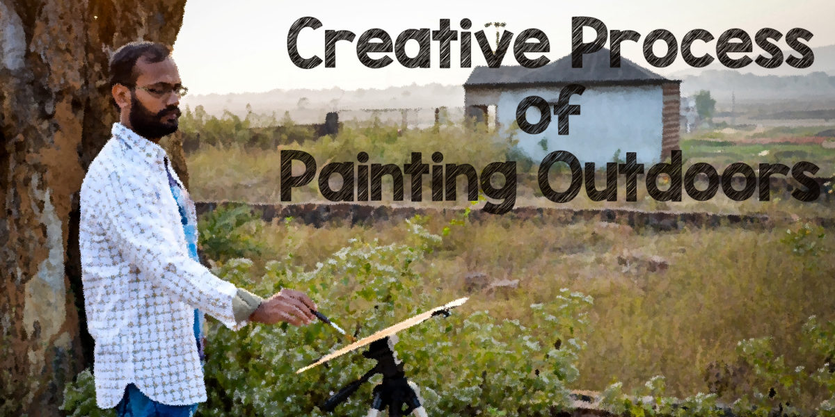 The Creative Process – Painting Outdoors