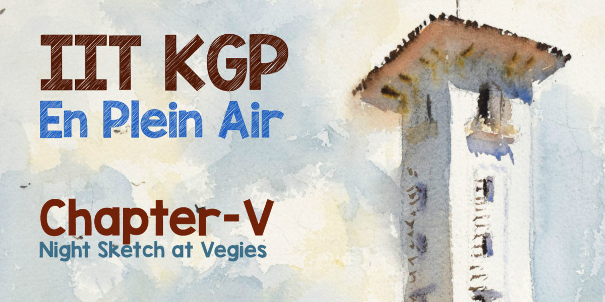 IIT KGP En Plein Air Diary – Chapter V